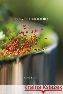 Tiny Taxonomy: Individual Plants in Landscape Architecture Elkin, Rosetta S. 9781940291833 Actar