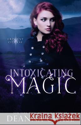 Intoxicating Magic Deanna Chase 9781940299211