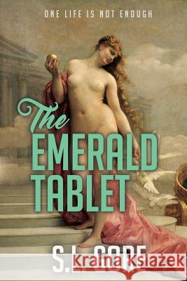The Emerald Tablet S. L. Gore 9781940304014 Tajine Publishing Incorporated
