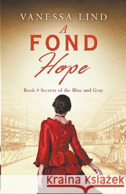 A Fond Hope Vanessa Lind 9781940320304 Vanessa Lind Books