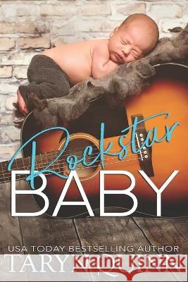 Rockstar Baby Taryn Quinn 9781940346663 Rainbow Rage Publishing