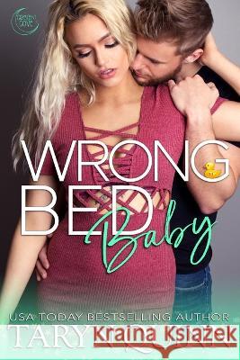 Wrong Bed Baby: A Small Town Friends To Lovers Romance Taryn Quinn 9781940346755