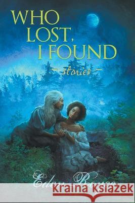 Who Lost, I Found: Stories Eden Royce   9781940372686