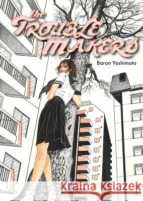 The Troublemakers Baron Yoshimoto Ryan Holmberg 9781940398754 Retrofit Comics