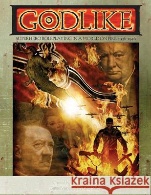 Godlike: Superhero Roleplaying in a World on Fire, 1936-1946 Dennis Detwiller Greg Stolze 9781940410166
