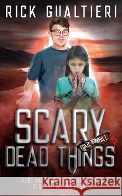Scary Dead Things Rick Gualtieri 9781940415338