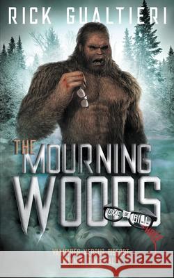 The Mourning Woods Rick Gualtieri 9781940415352