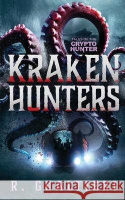 Kraken Hunters Rick Gualtieri R. Gualtieri 9781940415369