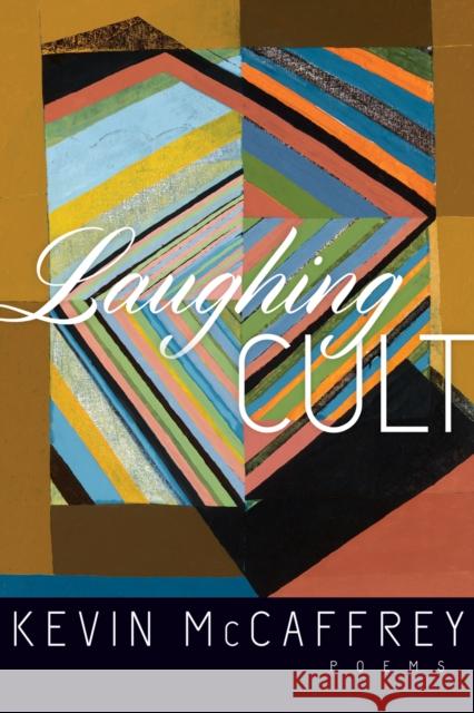 Laughing Cult McCaffrey, Kevin 9781940423005 Four Winds Press