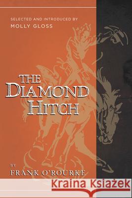 The Diamond Hitch Frank O'Rourke Molly Gloss 9781940436289