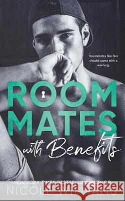 Roommates With Benefits Nicole Williams 9781940448176