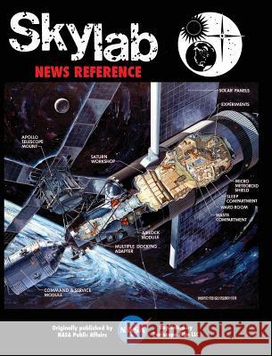 NASA Skylab News Reference NASA 9781940453507