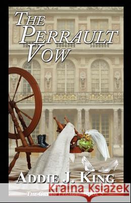 The Perrault Vow Addie J. King 9781940466569 Loconeal Publishing, LLC