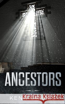 Ancestors Kenn Grimes 9781940466835 Enigma House Press