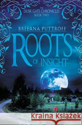 Roots of Insight Breeana Puttroff 9781940481036 Thirteen Pages Press