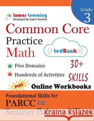 Common Core Practice - Grade 3 Math: Workbooks to Prepare for the Parcc or Smarter Balanced Test Lumos Learning 9781940484433