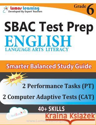 SBAC Test Prep: Grade 6 English Language Arts Literacy (ELA) Common Core Practice Book and Full-length Online Assessments: Smarter Bal Learning, Lumos 9781940484785 Lumos Learning
