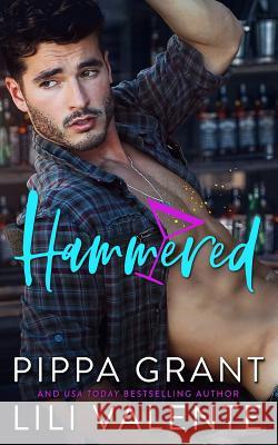 Hammered Lili Valente Pippa Grant 9781940517520 Pippa Lili