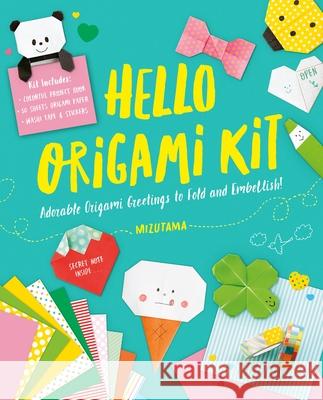 Hello Origami Kit: Adorable Origami Greetings to Fold and Embellish, Includes Paper, Washi Tape & Stickers Mizutama 9781940552736 Zakka Workshop