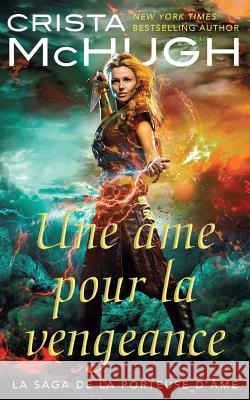 Une âme pour la vengeance McHugh, Crista 9781940559032 Crista McHugh