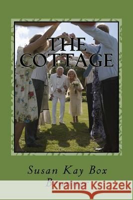 The Cottage Susan Kay Box Brunner 9781940609799 Fwb Publications