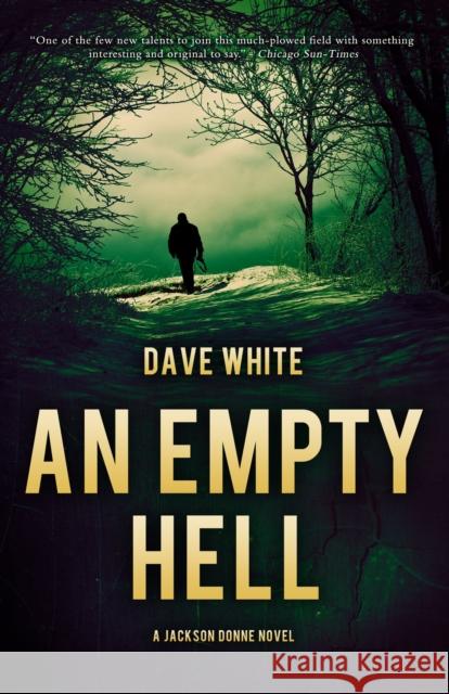 An Empty Hell: A Jackson Donne Novel Dave White 9781940610665 Polis Books