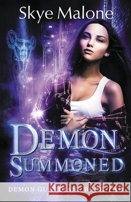 Demon Summoned Skye Malone 9781940617763 Wildflower Isle