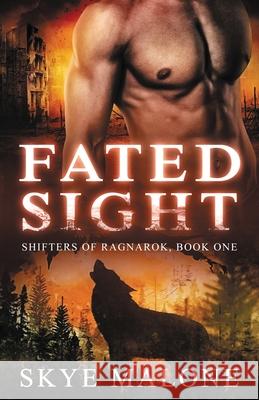 Fated Sight Skye Malone 9781940617800 Wildflower Isle