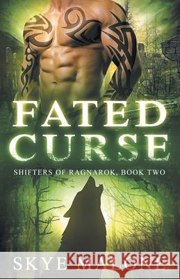 Fated Curse Skye Malone 9781940617824 Wildflower Isle