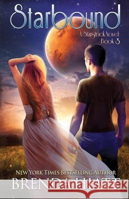 Starbound: A Startruck Novel Brenda Hiatt 9781940618067 Dolphin Star Press