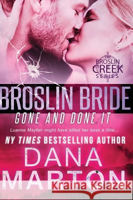 Broslin Bride: Gone and Done it Marton, Dana 9781940627052 Marta Dana