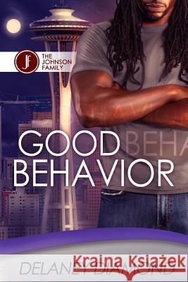 Good Behavior Delaney Diamond 9781940636412 Garden Avenue Press