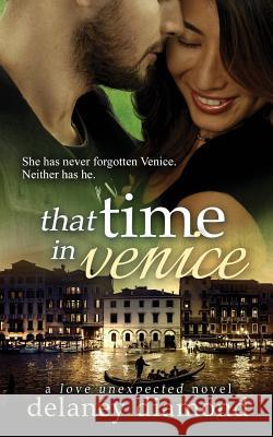 That Time in Venice Delaney Diamond 9781940636467 Garden Avenue Press