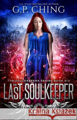 The Last Soulkeeper G. P. Ching 9781940675107 Carpe Luna Publishing