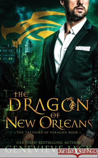 The Dragon of New Orleans Genevieve Jack 9781940675480 Carpe Luna Publishing