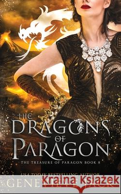 The Dragons of Paragon Genevieve Jack 9781940675732