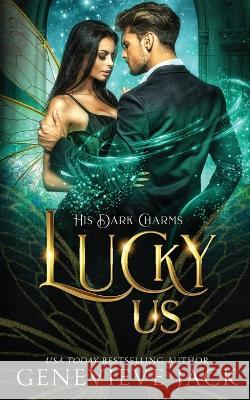 Lucky Us Genevieve Jack 9781940675848 Carpe Luna Publishing