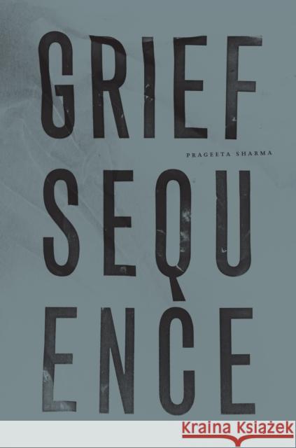 Grief Sequence  9781940696898 Wave Books