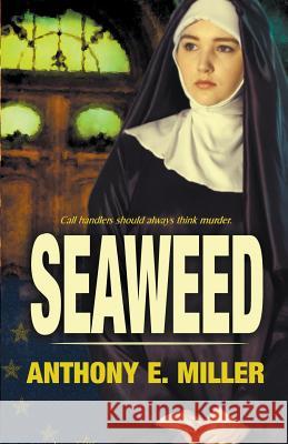 Seaweed Anthony E. Miller 9781940707785