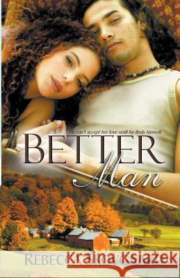 Better Man Rebecca Skovgaard 9781940707921