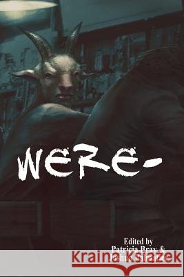 Were- Seanan McGuire Phyllis Ames Susan Jett 9781940709109 Zombies Need Brains LLC