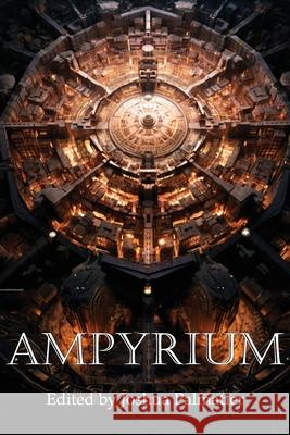 Ampyrium Jason Palmatier Patricia Bray Esther Friesner 9781940709765 Zombies Need Brains LLC