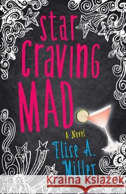 Star Craving Mad Elise Miller 9781940716732