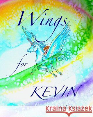 Wings for Kevin Marilee Donivan Marilee Donivan 9781940728025 Simple Faith Books