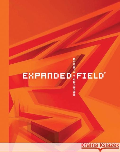 Expanded Field: Installation Architecture Beyond Art Ila Berman Douglas Burnham 9781940743028 Applied Research and Design