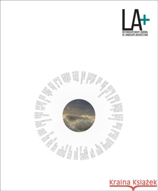 La+ Imagination: Interdisciplinary Journal of Landscape Architecture Tatum Hands 9781940743363 Oro Editions