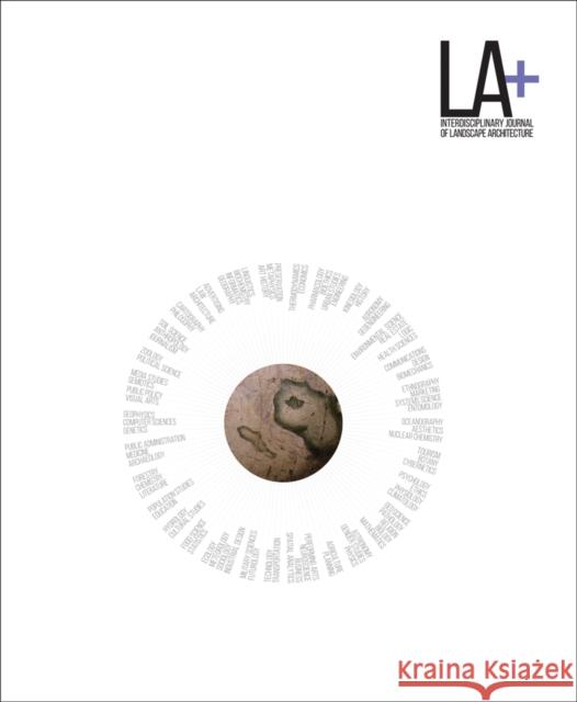 La+ Time: Interdisciplinary Journal of Landscape Architecture Tatum Hands 9781940743974 Oro Editions