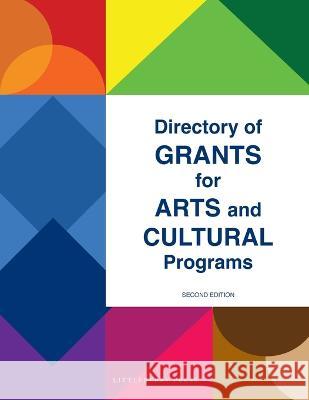 Directory of Grants for Arts and Cultural Programs Louis S. Schafer Anita Schafer 9781940750439 Littleberry Press