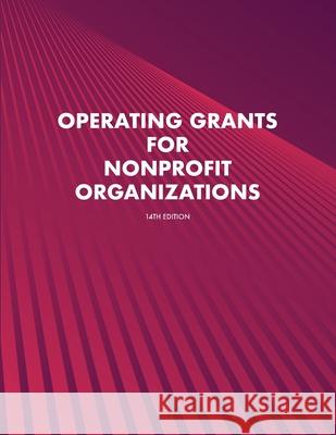 Operating Grants for Nonprofit Organizations Louis S. Schafer 9781940750453