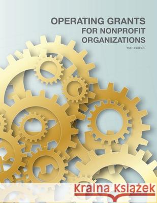 Operating Grants for Nonprofit Organizations Louis S. Schafer 9781940750699